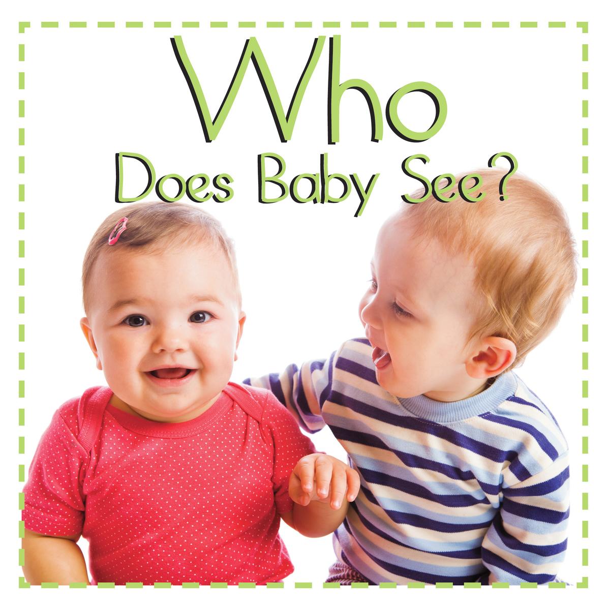 Who Does Baby See_ 